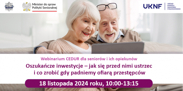 foto z aktualności - Urząd KNF - zaproszenie na webinarium CEDUR dla seniorów i ich opiekunów Oszukańcze inwestycje - jak się przed nimi ustrzec i co zrobić gdy padniemy ofiarą przestępców 18 listopada 2024 roku